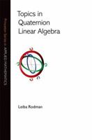 Topics in Quaternion Linear Algebra 0691161852 Book Cover
