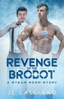 Revenge of the Brobot 1736446304 Book Cover