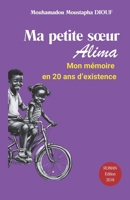 Ma Petite Sœur Alima: Mémoire en 20 ans d’Existence (French Edition) B0CTFPCJ2X Book Cover