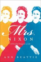 Mrs. Nixon: A Novelist Imagines a Life 1439168717 Book Cover