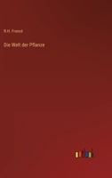 Die Welt der Pflanze 3368249932 Book Cover