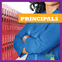 Principals (Bullfrog Books: Community Helpers) (Community Helpers 164128837X Book Cover