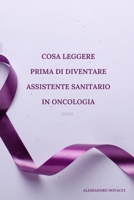 Cosa leggere prima di diventare Assistente sanitario in oncologia B0CS61R249 Book Cover