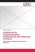 Calidad En La Autoevaluacion Institucional del Potencial Humano 3659082996 Book Cover