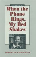 When the Phone Rings, My Bed Shakes 1563680246 Book Cover