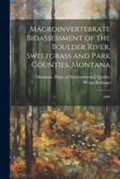 Macroinvertebrate Bioassessment of the Boulder River, Sweetgrass and Park Counties, Montana: 2000 1022220217 Book Cover