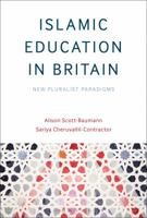 Islamic Education in Britain: New Pluralist Paradigms 1472569385 Book Cover