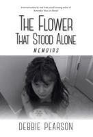 The Flower That Stood Alone 1460249518 Book Cover