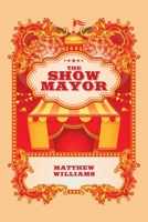 The Show Mayor 1982247924 Book Cover