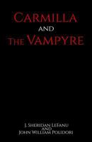 Carmilla and the Vampyre 1533645965 Book Cover