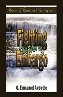FIGHTING THE WAR OF EMBARGO 1609579070 Book Cover