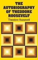 Theodore Roosevelt (An Autobiography) 0306802325 Book Cover