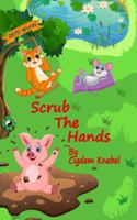 Scrub the Hands: Early Decodable Book 1970146060 Book Cover