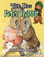 The Big Peter Rabbit Coloring Book: Funny And Easy Coloring Pages For Children, Boys, Girls, Toddlers, And Preschool |The Big Peter Rabbit Coloring Book. Great Christmas Gift For Kids B08MSVJCW5 Book Cover