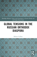 Global Tensions in the Russian Orthodox Diaspora 103231401X Book Cover
