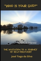 Who Is Your God?: The Invitation to a Journey of Self-Discovery B0DZCFNB2N Book Cover