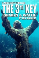 The 3rd Key: Sharks in the Water 1546720502 Book Cover