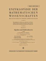 Enzyklopadie Der Mathematischen Wissenschaften Mit Einschluss Ihrer Anwendungen: Band I: Algebra Und Zahlentheorie 3663196038 Book Cover