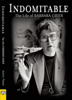 Indomitable: The Life of Barbara Grier 1594934711 Book Cover