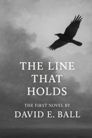 The Line That Holds B0FBKL5MKL Book Cover