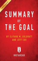 Summary of The Goal: by Eliyahu M. Goldratt and Jeff Cox Includes Analysis 1945272163 Book Cover