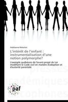 L Intérèt de L Enfant: Instrumentalisation D Une Notion Polymorphe? 3841623751 Book Cover