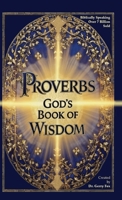 Proverbs: God's Book of Wisdom B0GRQMC1K7 Book Cover