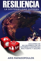 Resiliencia - La Sostenibilidad Suprema (Spanish Edition) 0986181625 Book Cover