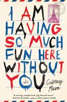 I Am Having So Much Fun Here Without You 1476764557 Book Cover