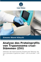 Analyse des Proteinprofils von Trypanosoma cruzi-Stämmen (ZIII) (German Edition) 6208466415 Book Cover