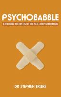 Psychobabble: Exploding the myths of the self-help generation 0273772392 Book Cover