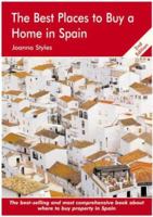 The Best Places to Buy a Home in Spain: A Survival Handbook 1905303289 Book Cover