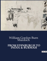 From Edinburgh to India & Burmah B0CSXT4KT2 Book Cover