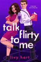 Talk Flirty to Me 1649373562 Book Cover