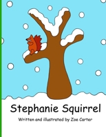 Stephanie Squirrel 1983635448 Book Cover