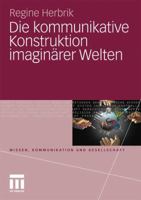 Die Kommunikative Konstruktion Imaginarer Welten 3531175858 Book Cover