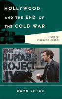 Hollywood and the End of the Cold War: Signs of Cinematic Change 1442237937 Book Cover