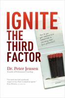 Igniting the Third Factor: Lessons from a Lifetime of Working with Olympic Athletes, Coaches and Business Leaders 0981073301 Book Cover
