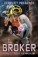 Deus Ex Machina: A Time Regression LitRPG (Broker Book 1) B0F36P7T6J Book Cover