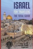ISRAEL FOR TRAVELERS. The total guide: The comprehensive traveling guide for all your traveling needs. 1720095752 Book Cover