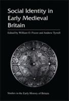 Social Identity in Early Medieval Britain (Studies in the Early History of Britain) 0718500849 Book Cover
