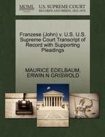 Franzese (John) v. U.S. U.S. Supreme Court Transcript of Record with Supporting Pleadings 1270536990 Book Cover