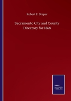 Sacramento City and County Directory for 1868 375251390X Book Cover