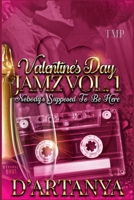 VALENTINE'S DAY JAMZ VOL. 1: NOBODY'S SUPPOSED TO BE HERE (T'ANN MARIE PRESENTS VALENTINE'S DAY JAMZ VOL. 1) B0G6143YTM Book Cover