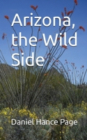 Arizona, the Wild Side B0CLYH2PTG Book Cover