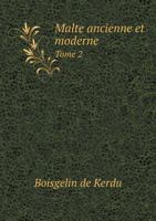 Malte Ancienne Et Moderne Tome 2 1246986361 Book Cover