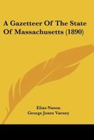 A Gazetteer of the State of Massachusetts; B0BQN83YGP Book Cover