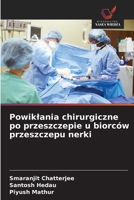 Powiklania chirurgiczne po przeszczepie u biorców przeszczepu nerki (Polish Edition) 6200827656 Book Cover