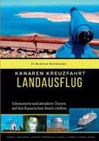 Kanaren Kreuzfahrt: Landausflüge 3743173530 Book Cover