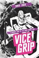 Vice Grip: A Woman's Look at the Seven Deadly Sins 1640452702 Book Cover